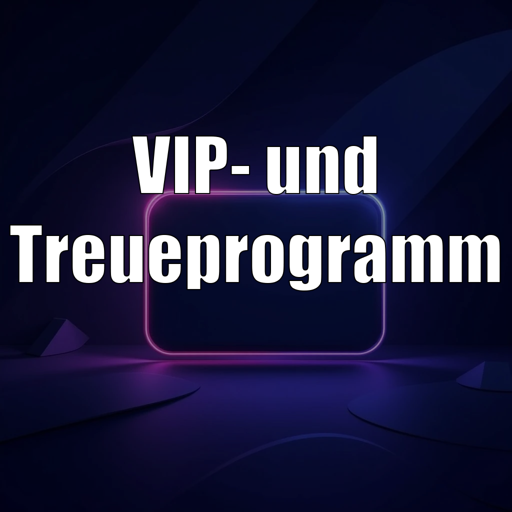 VIP- und Treueprogramm